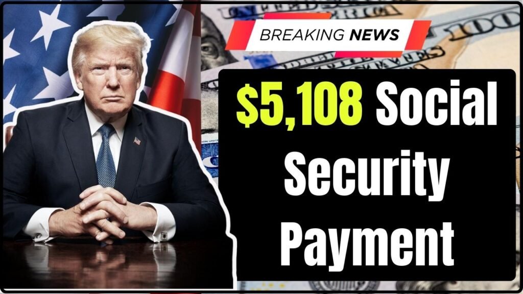 $5,108 Social Security Payment