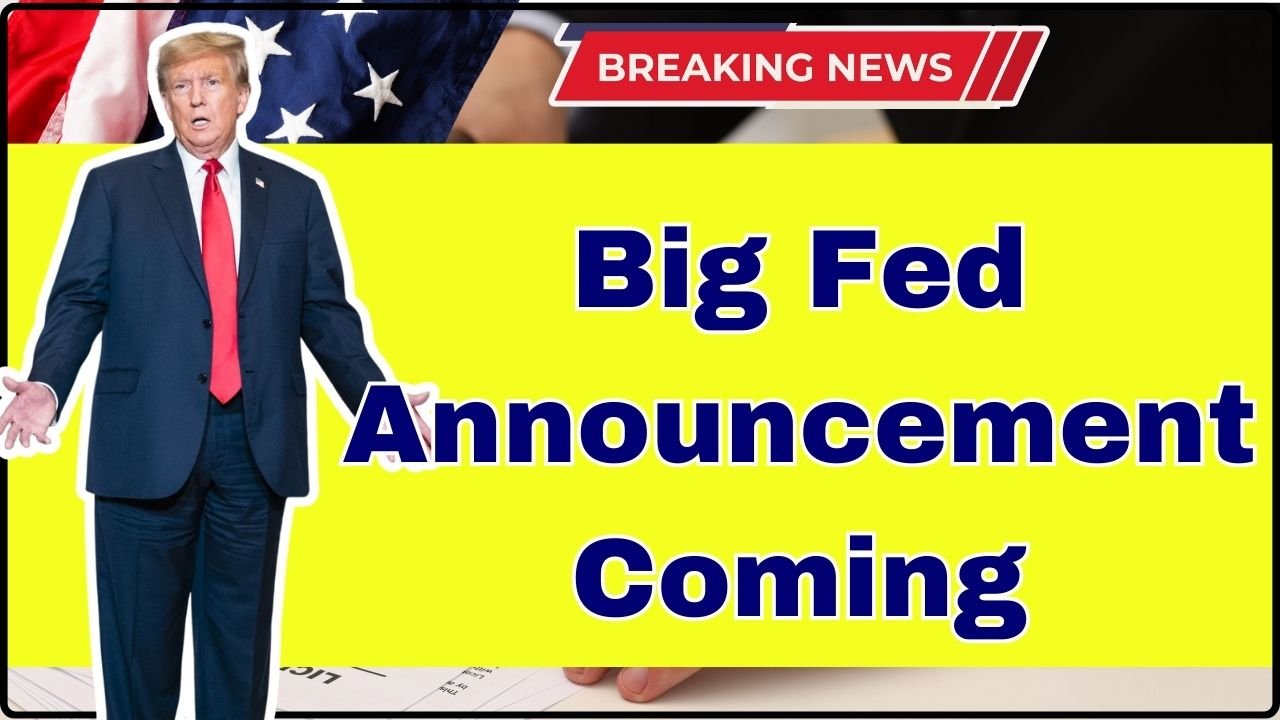 Big Fed Announcement Coming