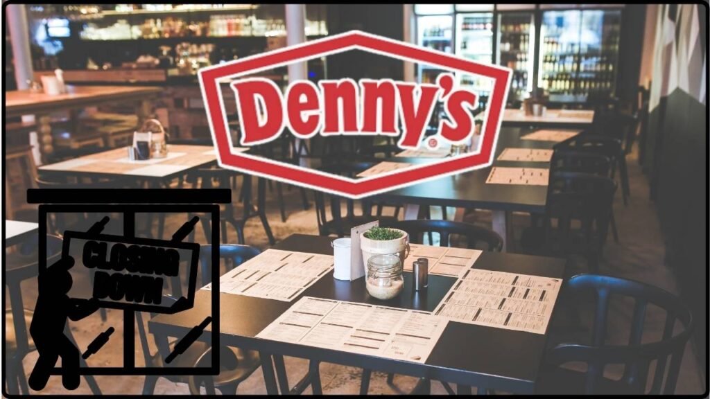 Denny’s Is Shutting Down