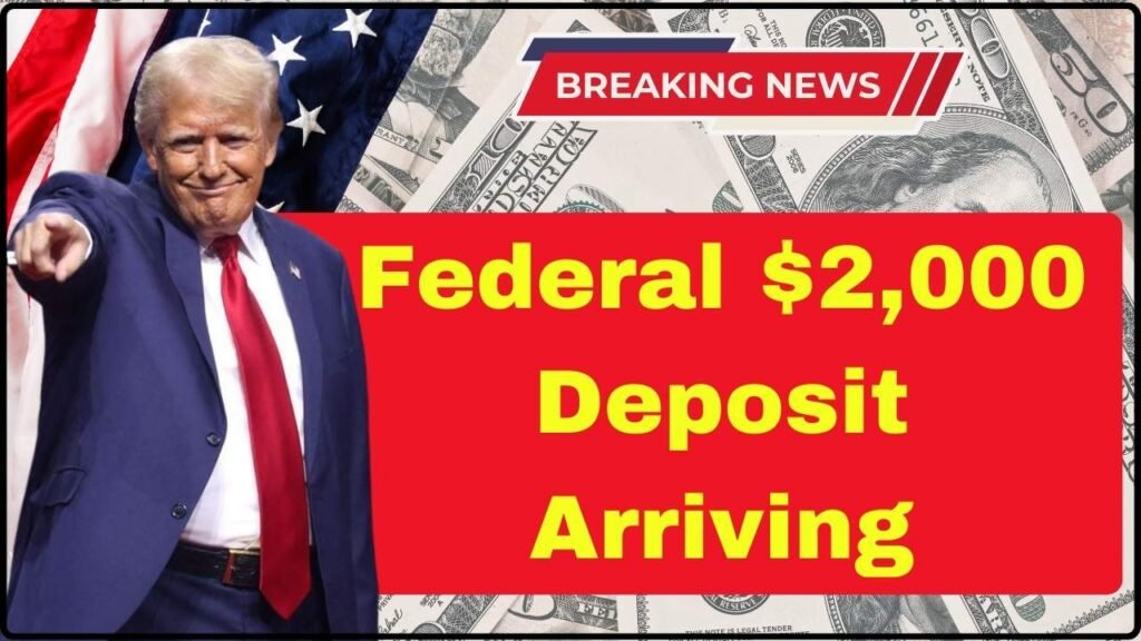 Federal $2,000 Deposit Arriving