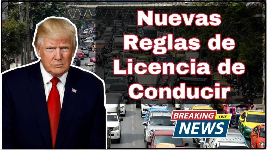 Nuevas Reglas de Licencia de Conducir