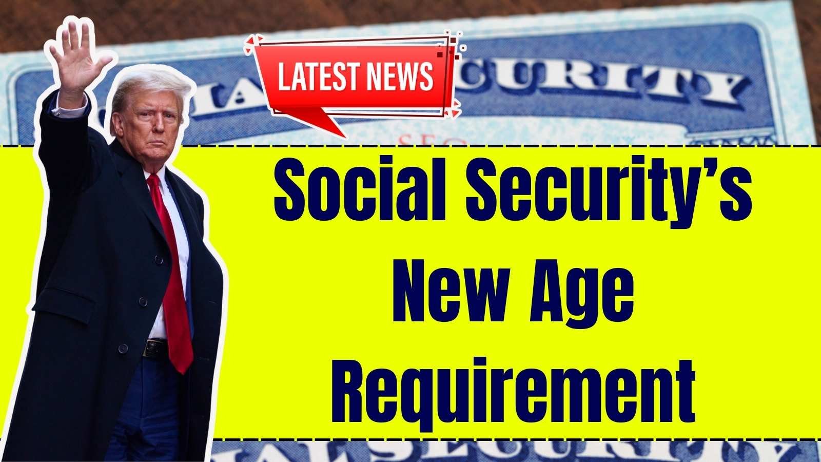 Social Security’s New Age Requirement